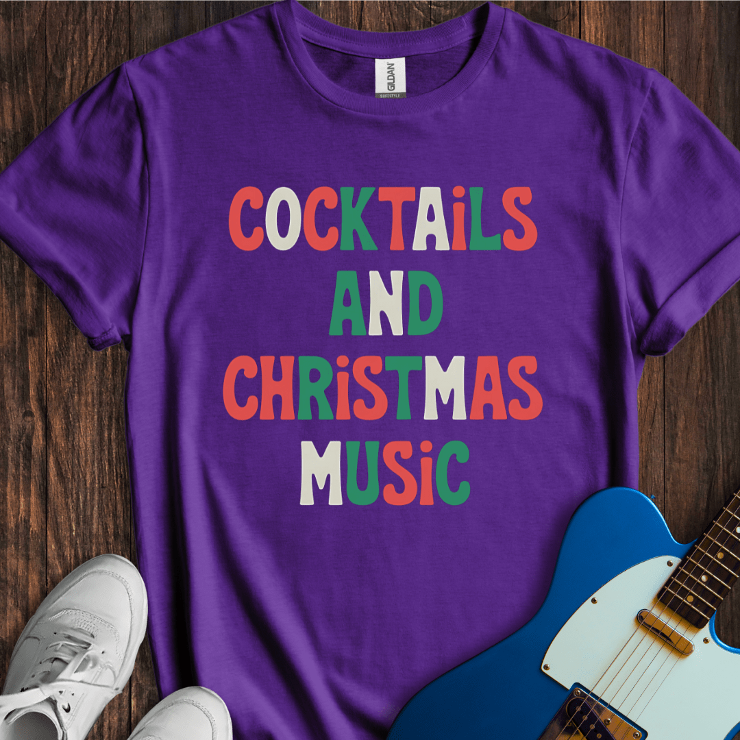 Cocktails & Christmas Music T-Shirt