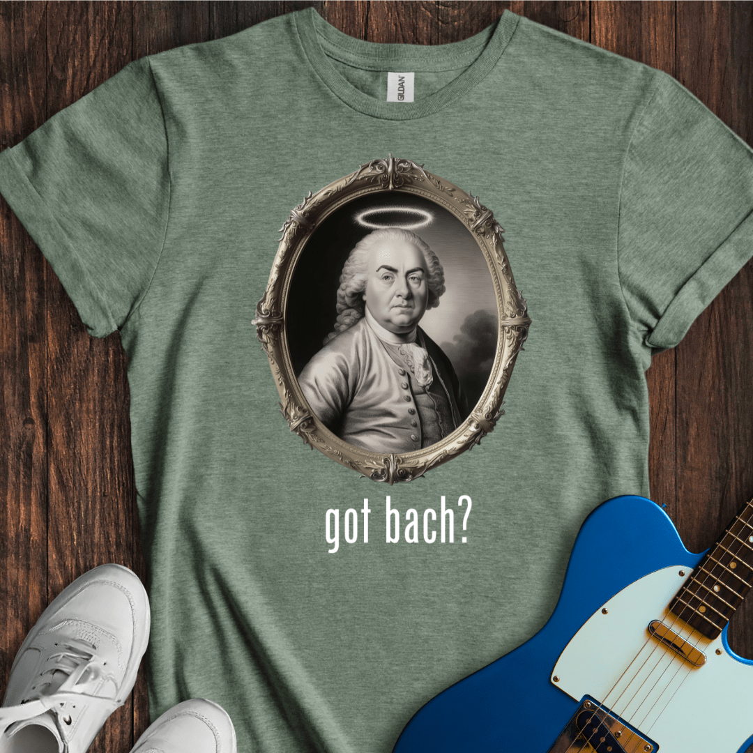 Got Bach? T-Shirt