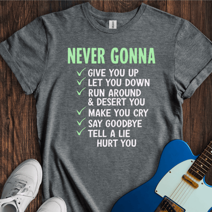 Never Gonna... T-Shirt