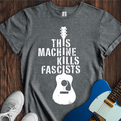 This Machine Kills Fascists T-Shirt