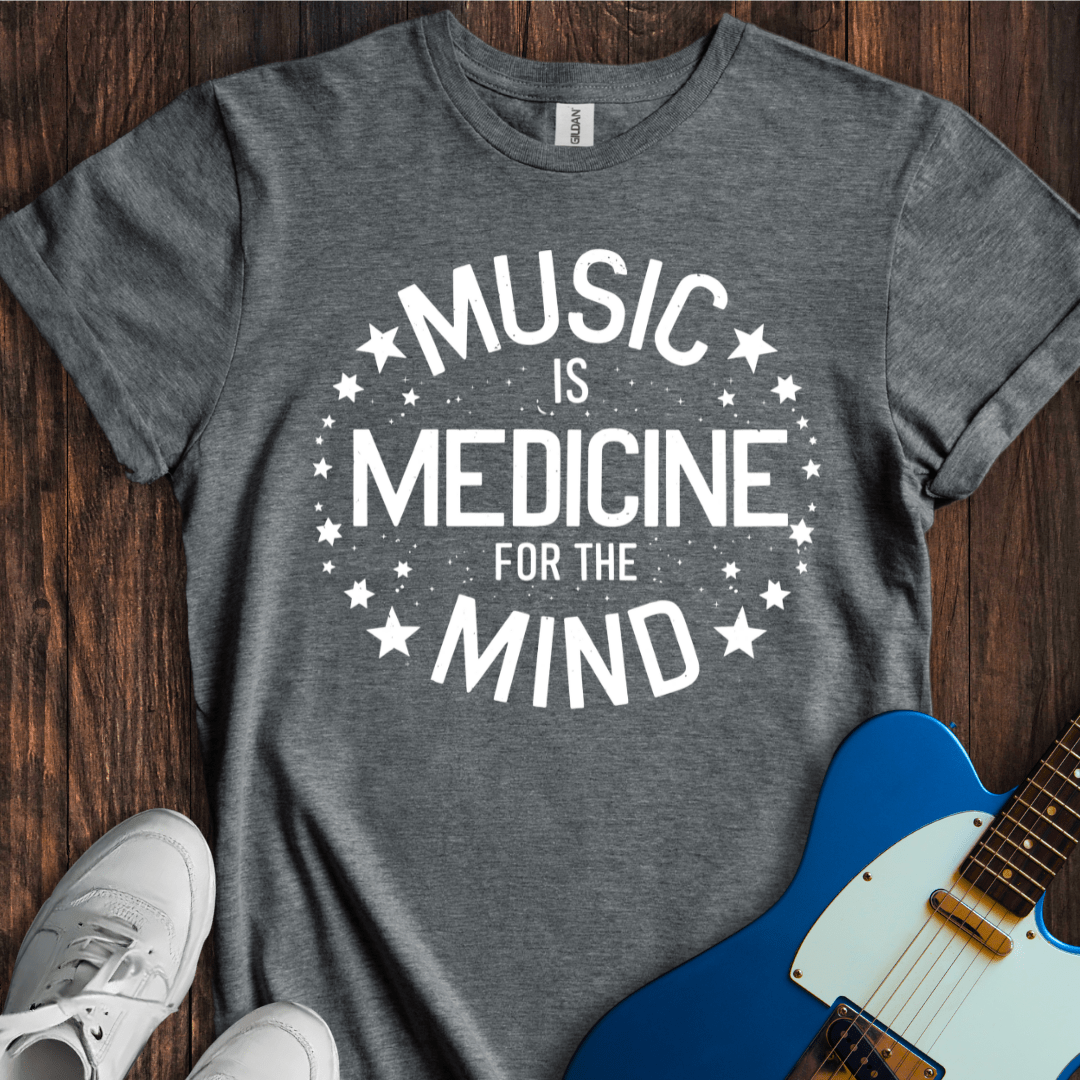 Music Is Medicine For The Mind T-Shirt