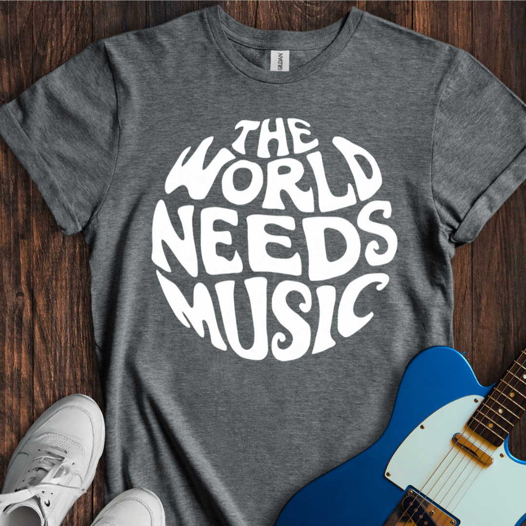 The World Needs Music T-Shirt