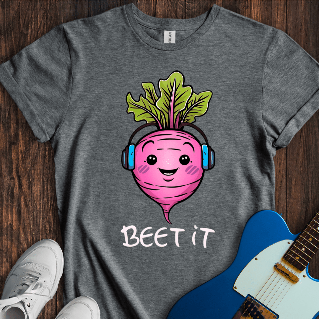 Beet It T-Shirt