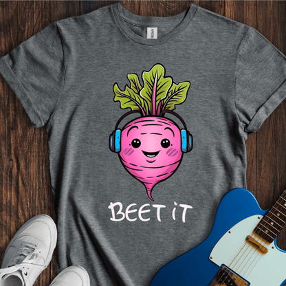 Beet It T-Shirt