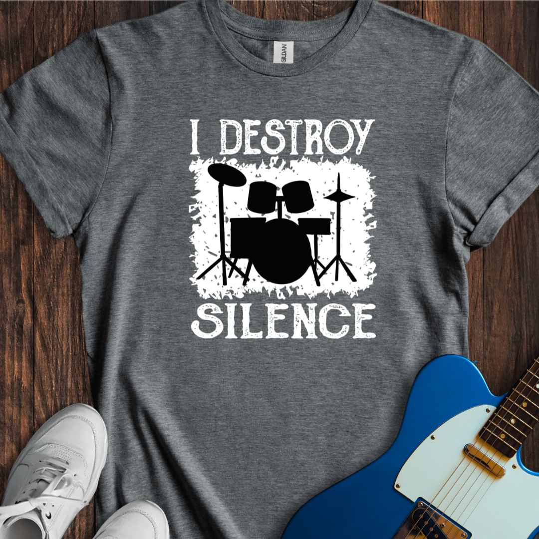 I Destroy Silence T-Shirt