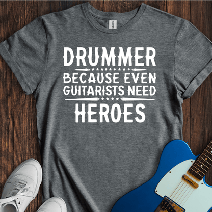 Drummers (Guitarists' Heroes) T-Shirt