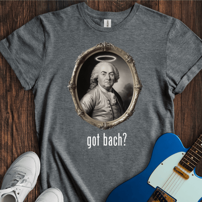 Got Bach? T-Shirt