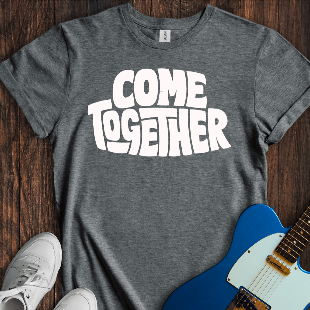 Come Together T-Shirt