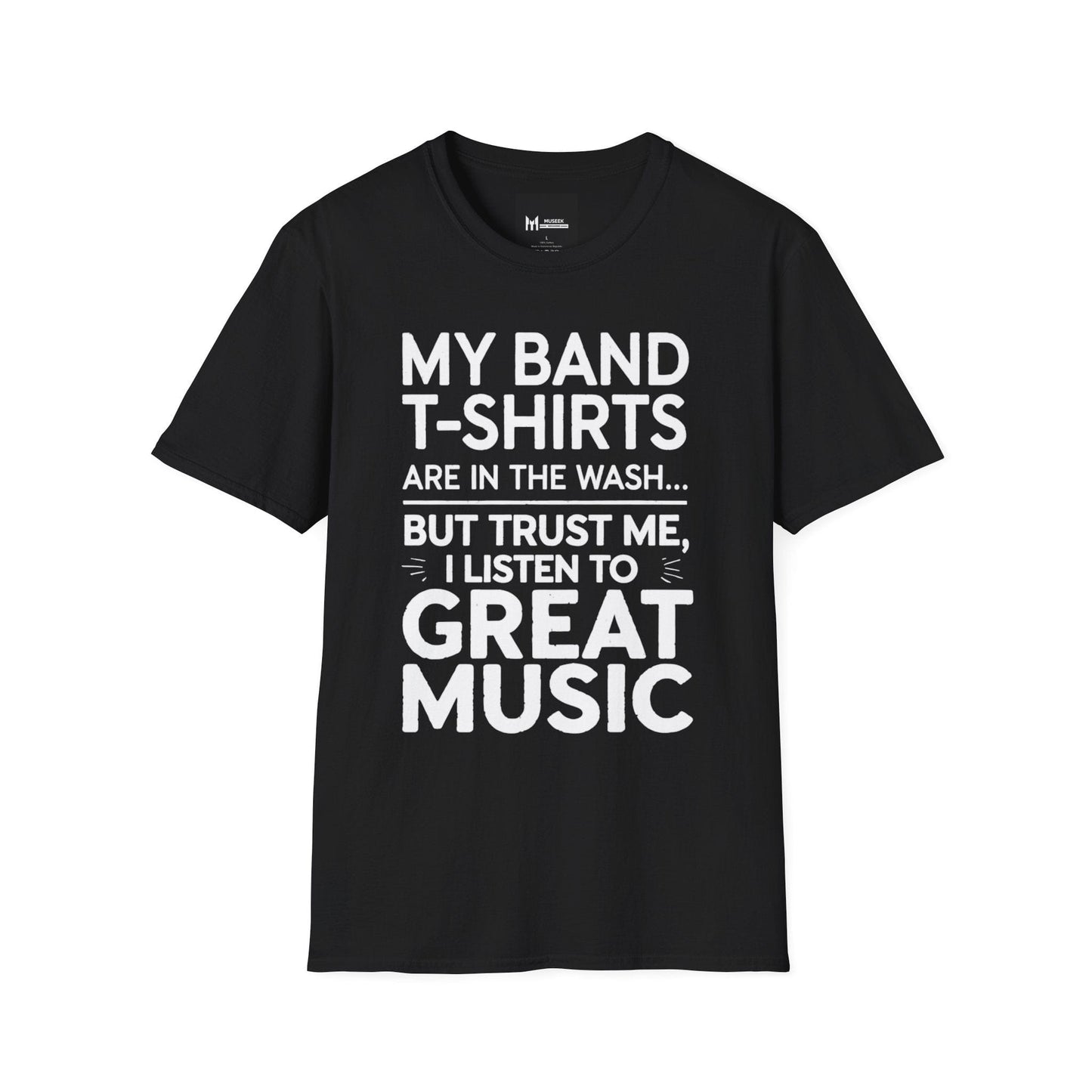 My Band T-Shirts Are In The Wash... T-Shirt