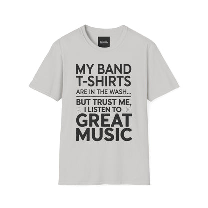 My Band T-Shirts Are In The Wash... T-Shirt