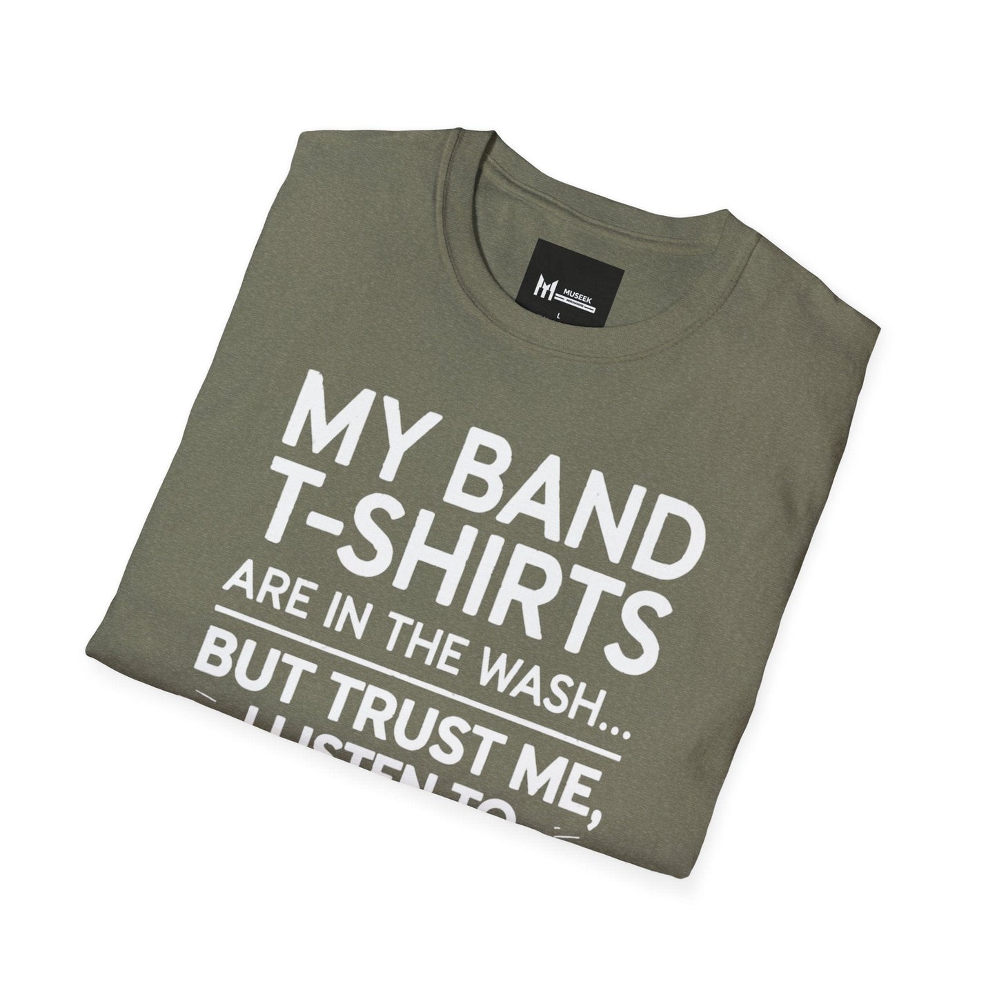 My Band T-Shirts Are In The Wash... T-Shirt