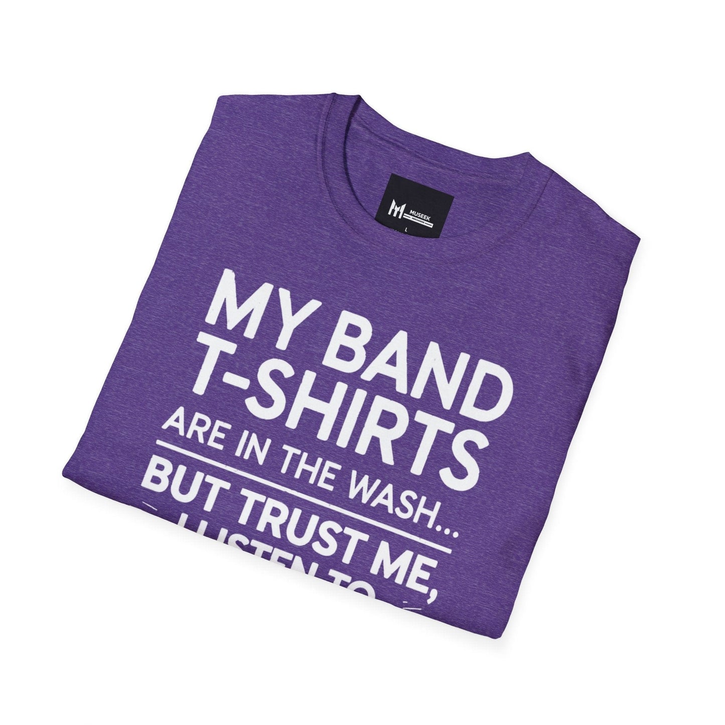 My Band T-Shirts Are In The Wash... T-Shirt