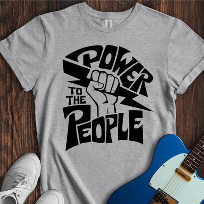 Power To The People T-Shirt