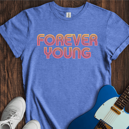 Forever Young (I) T-Shirt