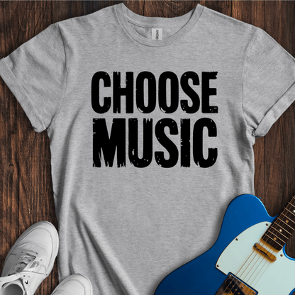 Choose Music T-Shirt