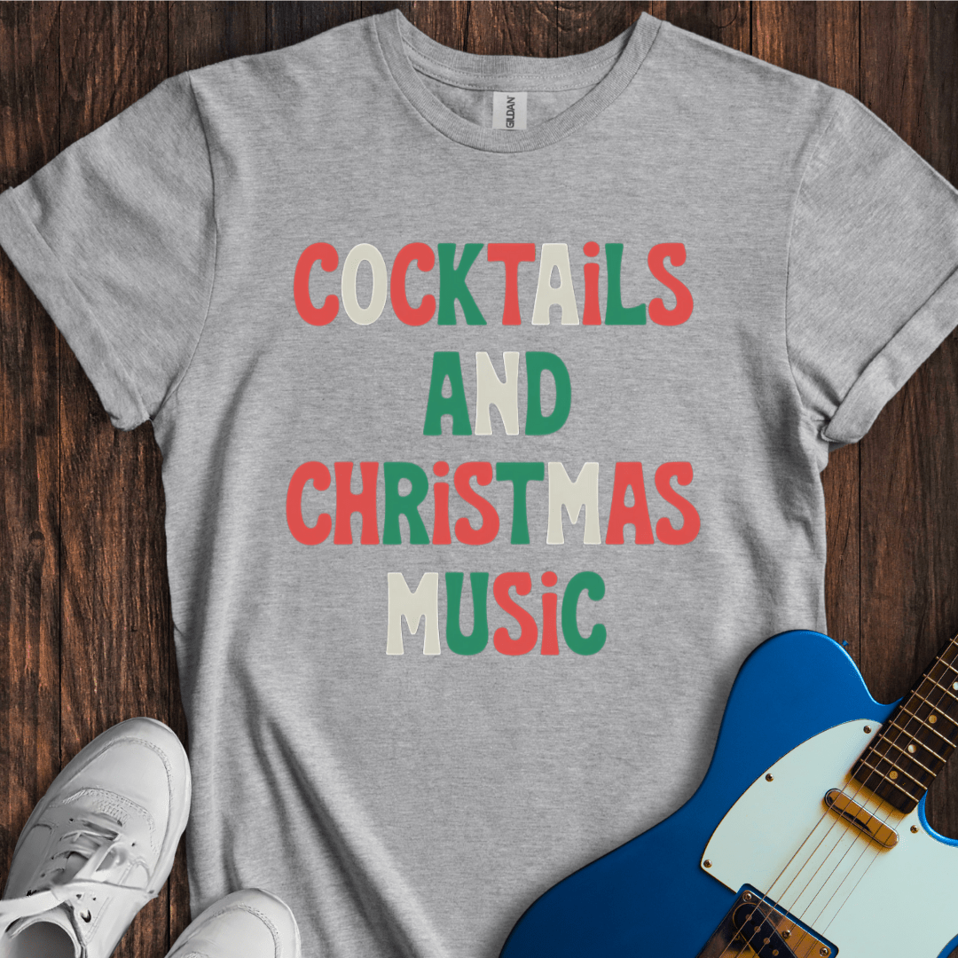 Cocktails & Christmas Music T-Shirt