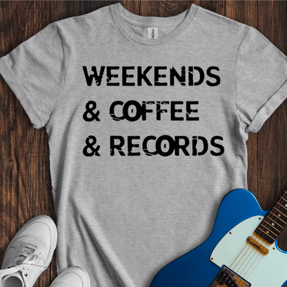 Weekends & Coffee & Records T-Shirt