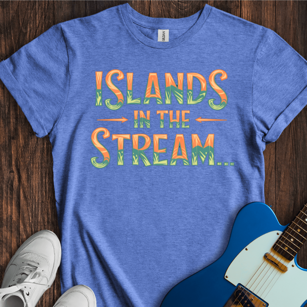 Islands In The Stream... T-Shirt