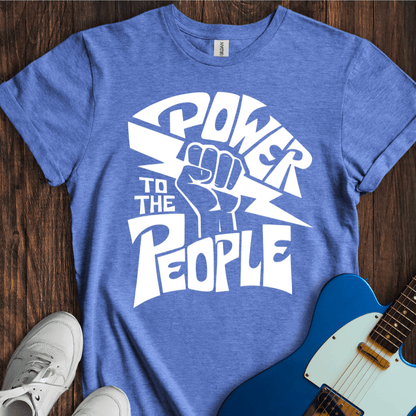 Power To The People T-Shirt