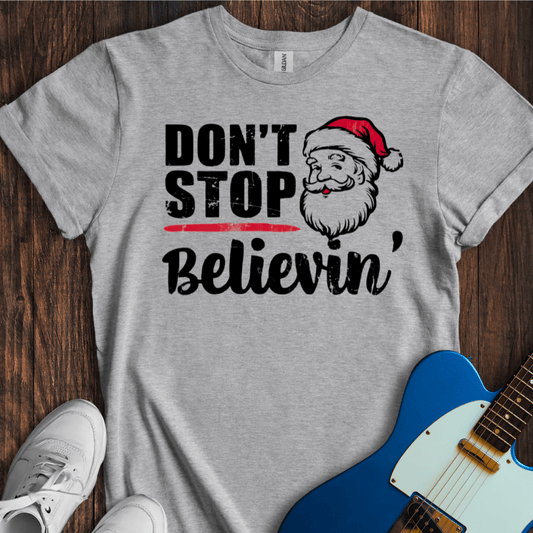 Don't Stop Believin' (Santa) T-Shirt