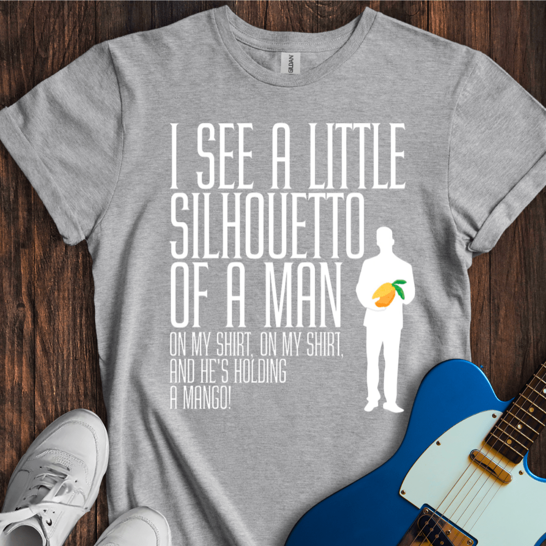 I See A Little Silhouetto Of A Man... T-Shirt