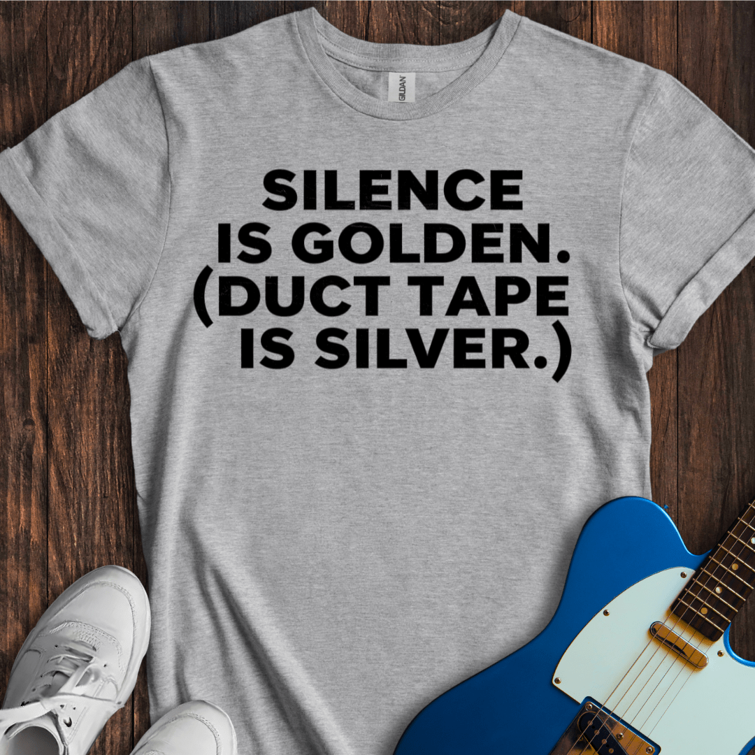 Silence Is Golden... T-Shirt