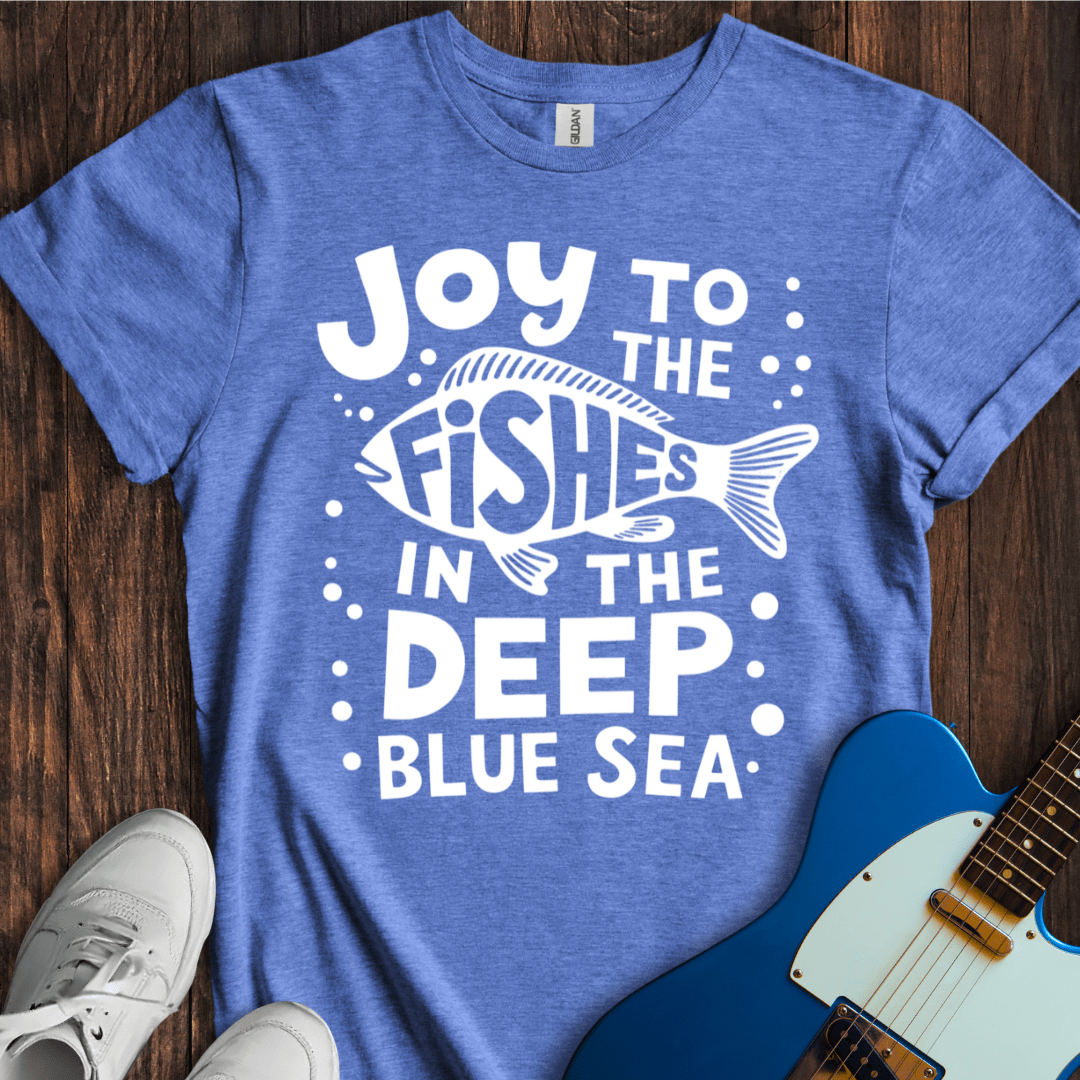 Joy To The Fishes... T-Shirt