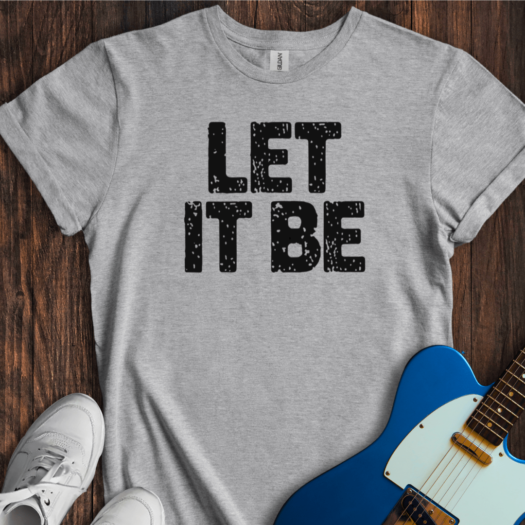 Let It Be (II) T-Shirt