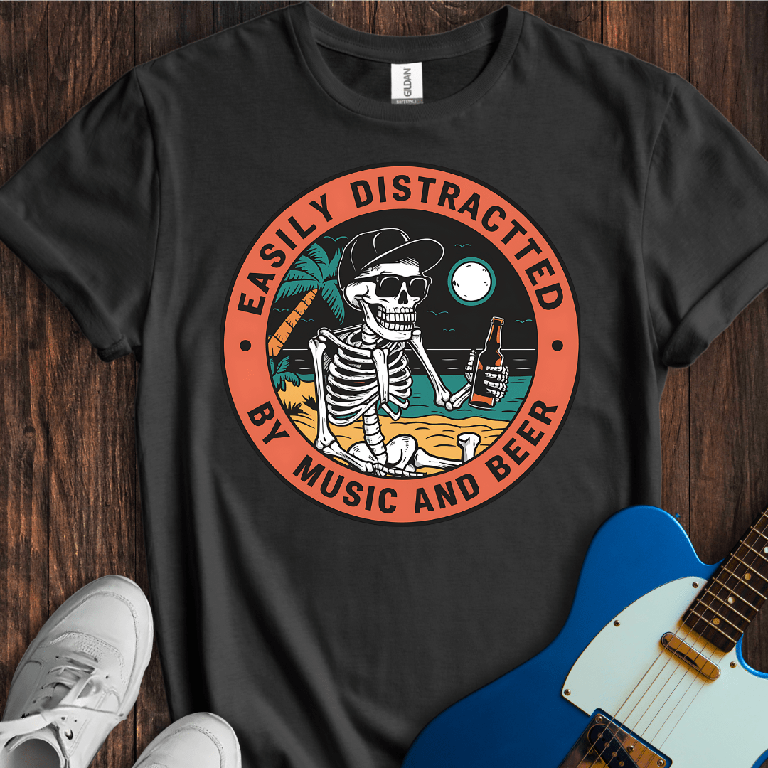 Easily Distracted (Music & Beer) T-Shirt