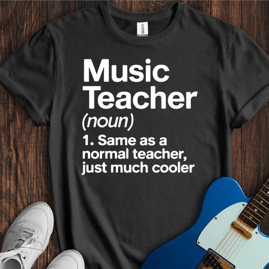 Music Teacher (Definition) T-Shirt