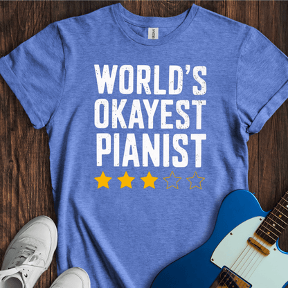 World's Okayest Pianist T-Shirt