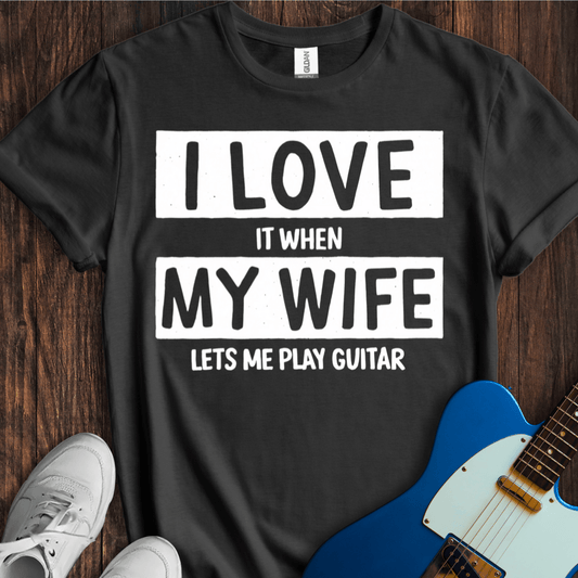 I Love... My Wife... (Guitar) T-Shirt