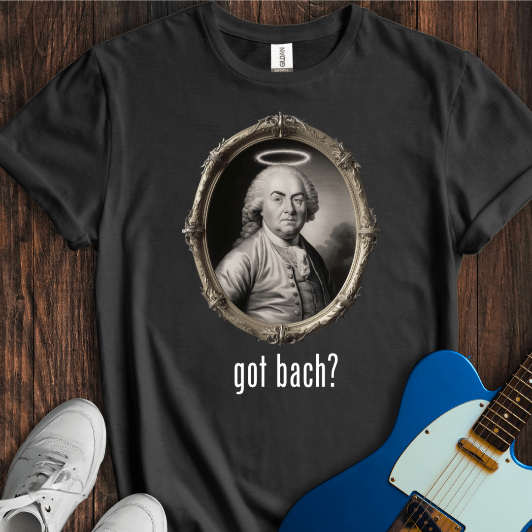 Got Bach? T-Shirt