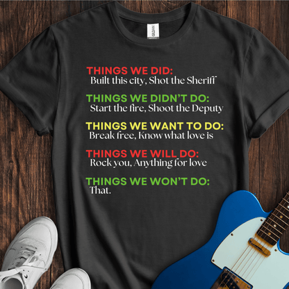 Things We Did... T-Shirt