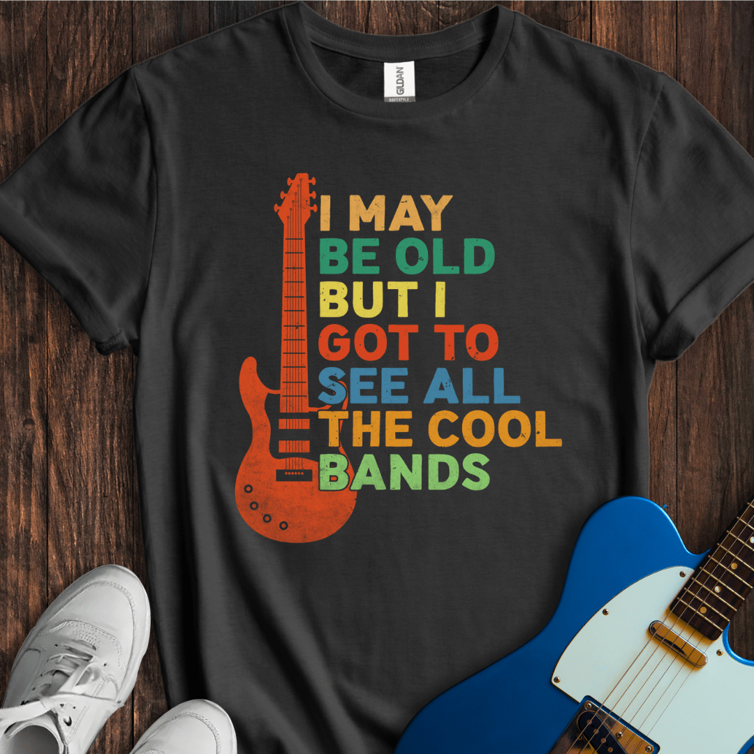 I May Be Old, But... (I) T-Shirt