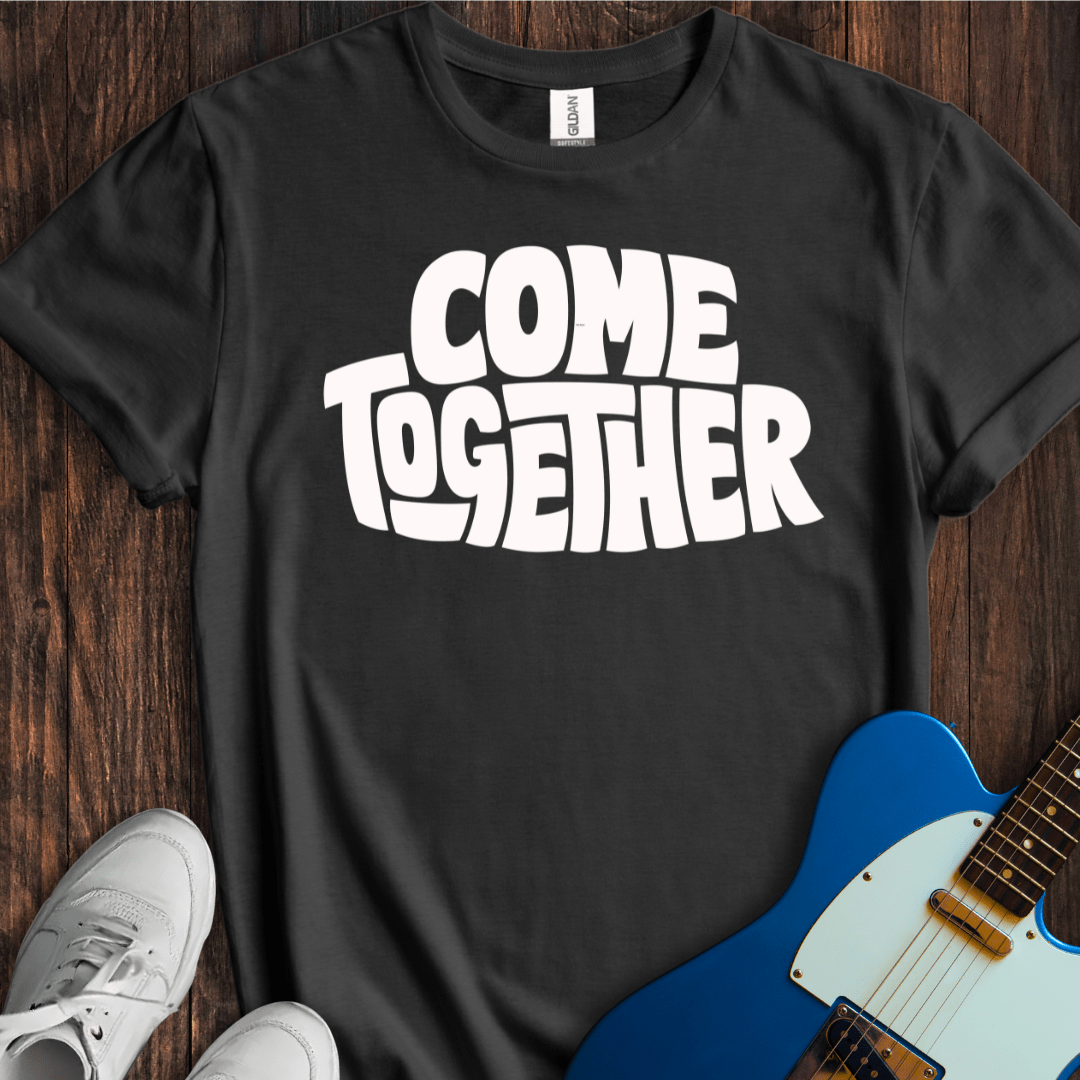 Come Together T-Shirt