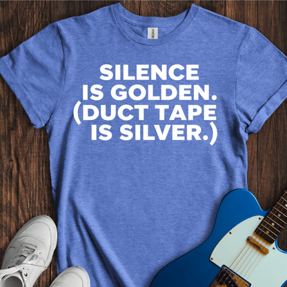 Silence Is Golden... T-Shirt