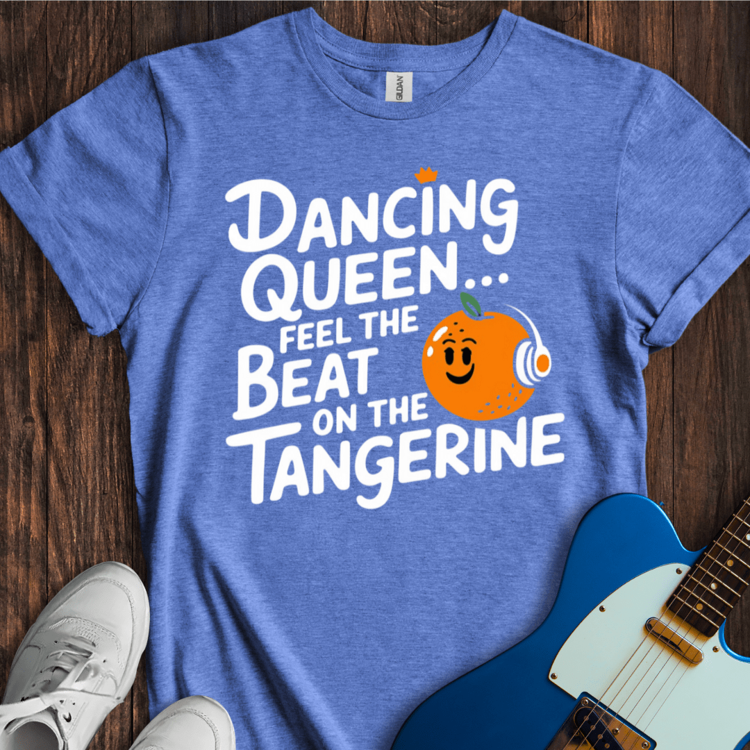 Dancing Queen... Tangerine... T-Shirt