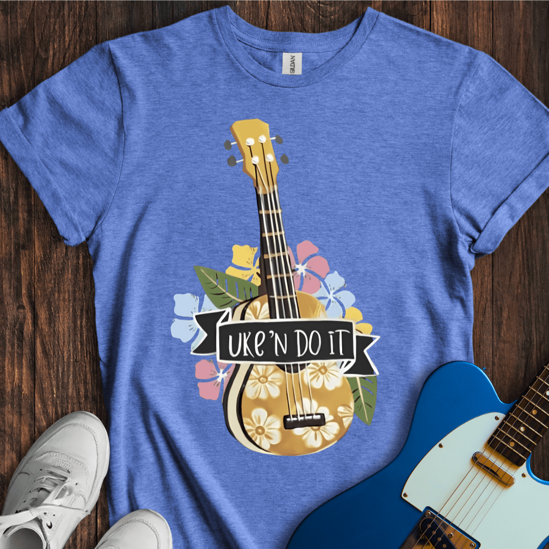 Uke 'N Do It T-Shirt