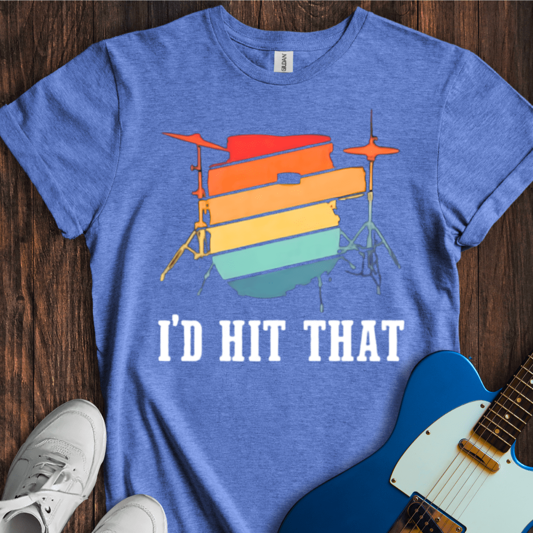 I'd Hit That T-Shirt