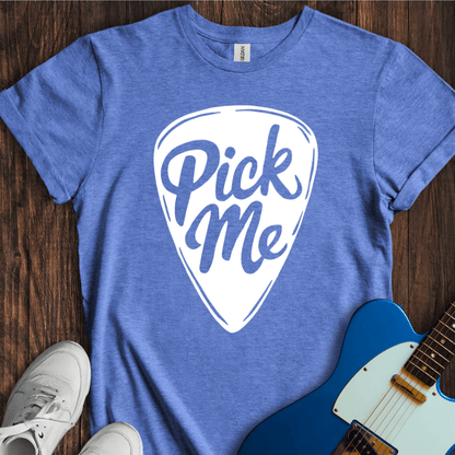 Pick Me T-Shirt