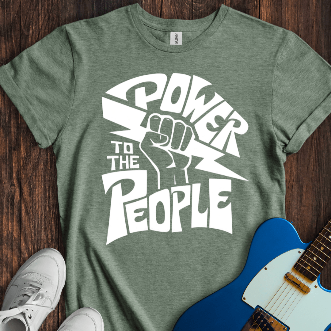 Power To The People T-Shirt