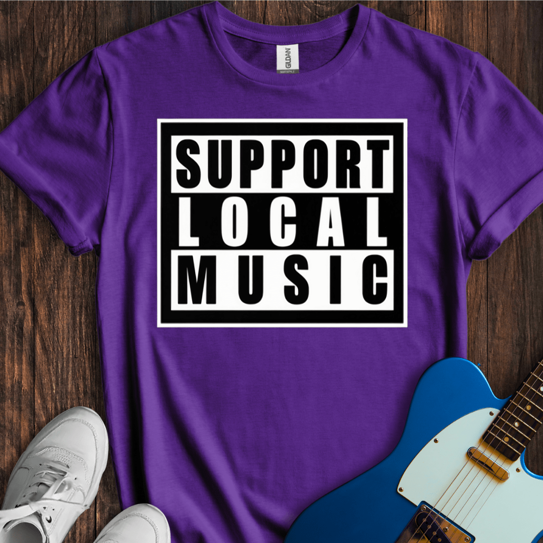 Support Local Music T-Shirt