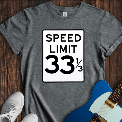 Speed Limit 33 1/3 T-Shirt