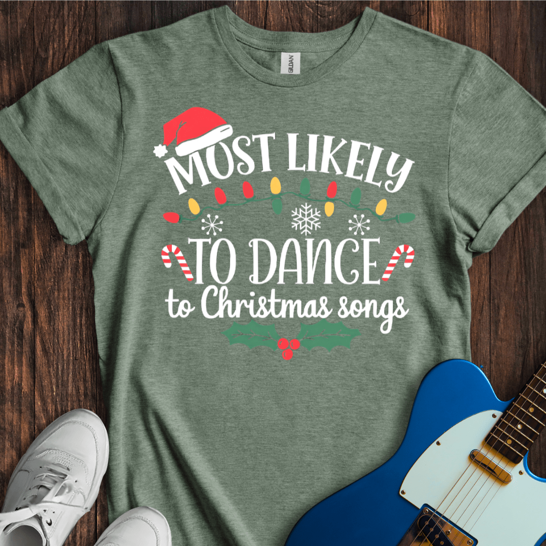 Most Likely To Dance... T-Shirt