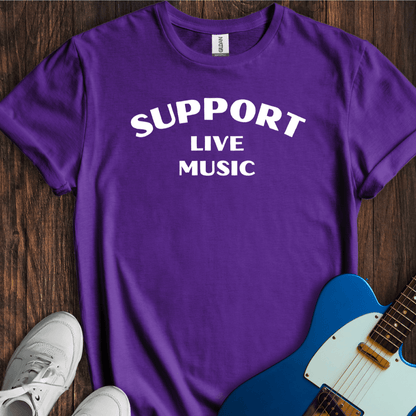 Support Live Music T-Shirt