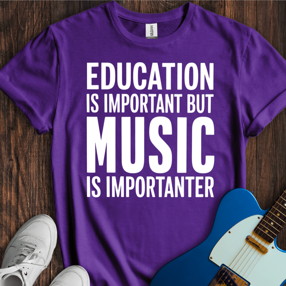 Education Is Important, But... (Music) T-Shirt