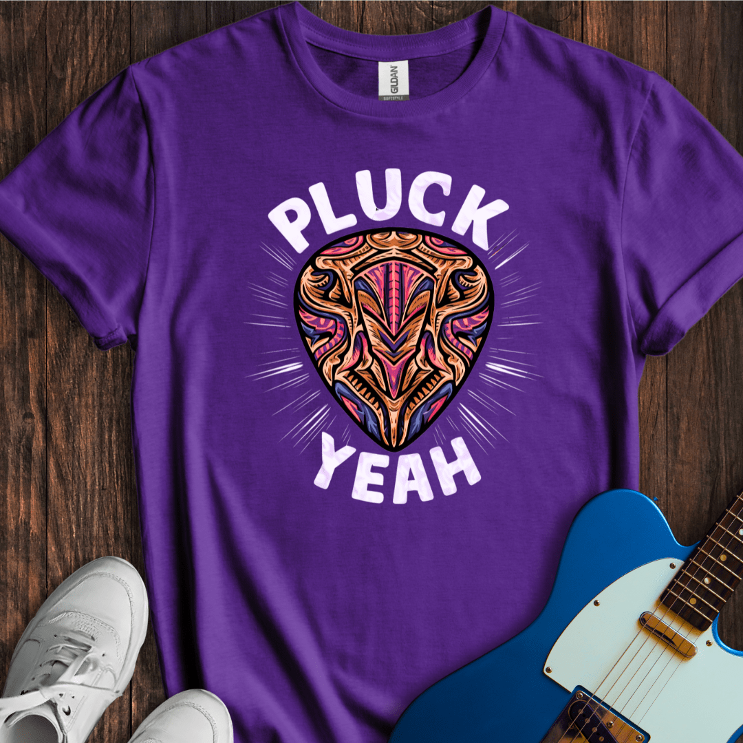 Pluck Yeah T-Shirt