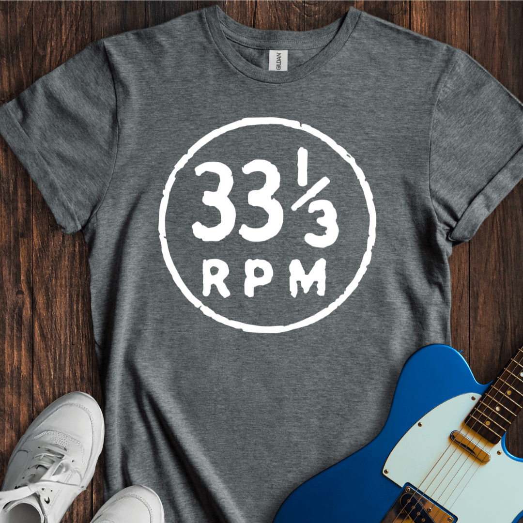 33 1/3 RPMs T-Shirt