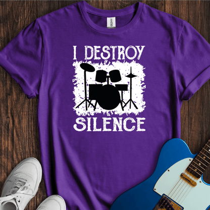 I Destroy Silence T-Shirt